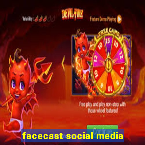 facecast social media